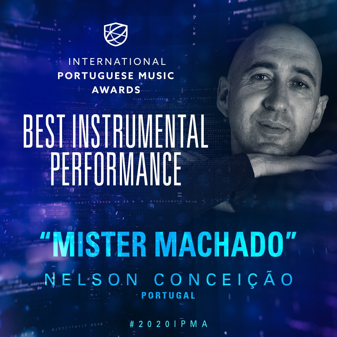 Mister Machado, de Nelson Conceição. Best Instrumental Performance. IPMA 2020.